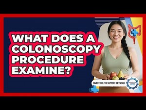 What Does A Colonoscopy Procedure Examine?