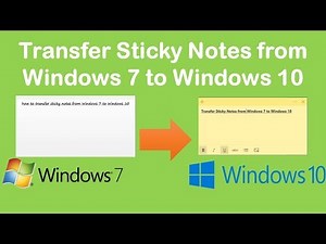 Transfer Sticky Notes from Windows 7 to Windows 10