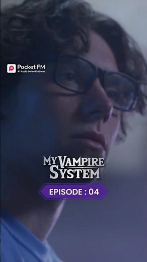 My Vampire System | Ep.4 | Full Series | Pocket FM #pocketfm #myvampiresystem #fullseries