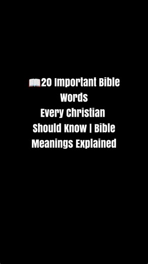 📖20 Important Bible Words Every Christian Should Know|Bible Meanings Explained#BibleWords#Bible#god