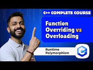 Lec-55: Function Overriding vs Overloading | Runtime Polymorphism in C++