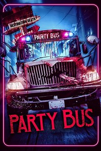 Party Bus Summary, Trailer, Cast, Where to Watch and More
