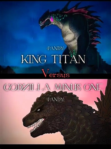 KING TITAN (PANDY) VS GODZILLA MINUS ONE (PANDY) #PANDY#MONSTERVERSE#