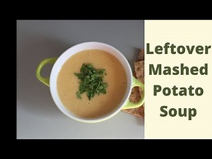 Creamy Potato Soup made from Leftover Mashed Potatoes