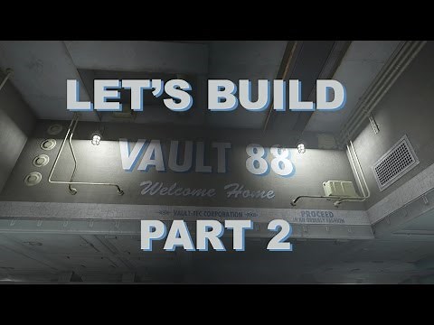 Fallout 4 Let's Build: Vault 88 - Part 2
