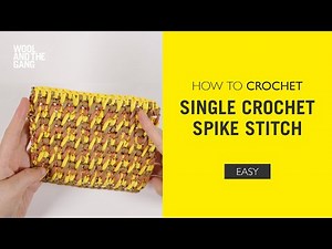 How To Crochet: Single Crochet Spike Stitch