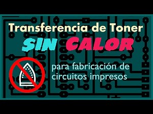 Fabricación de circuitos Impresos SIN uso de calor