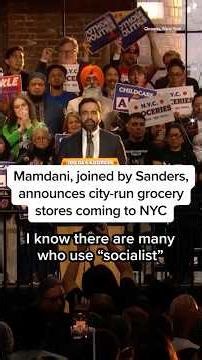 Mamdani, joined by Sanders, announces city-run grocery stores coming to NYC
