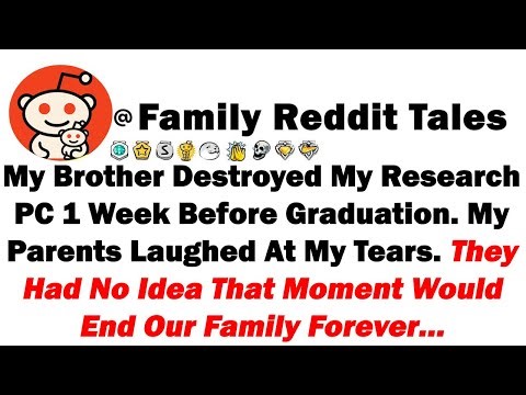 My Brother Destroyed My Research PC One Week Before Graduation. My Parents Laughed At My Tears. They