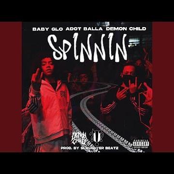 Spinnin (feat. Baby Glo & Adot Balla)