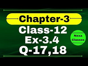 Class 12 Ex 3.4 Q17 Math | Chapter 3 Matrices | Q17 Ex 3.4 Class 12 Math | Ex 3.4 Q18 Class 12 Math