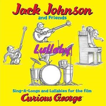 Jack Johnson Curious george 10 Lullaby