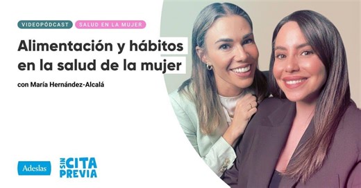La salud de la mujer tiene un nuevo espacio en internet: así es el podcast de Adeslas