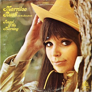 Merrilee Rush And The Turnabouts - Angel Of The Morning