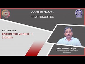 Lecture 44 : Epsilon-NTU Method - 1 (Continued)