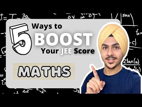 How to IMPROVE your JEE Mathematics? | 5 Steps to Success in JEE Maths 🔥🔥 | BOOST Your Score!