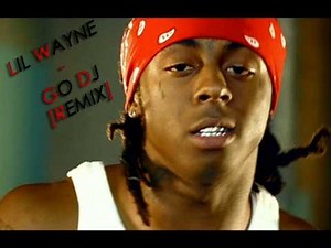 Lil Wayne - Go DJ [Remix] [Mastered]