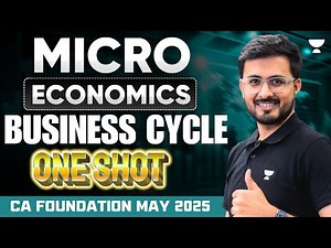 Business Cycle One Shot Revision | Business Economics | CA Foundation May 2025 | Akhilesh Daga