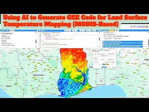 Land Surface Temperature Mapping in Google Earth Engine (GEE) MODIS-Based and AI