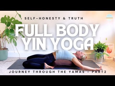 Yin Yoga Full Body Stretch & Meditation | Satya (Practicing Truthfulness)