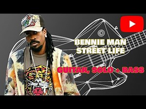 🎸 Bennie Man - Street Life | Chords, Solo + Bass Tutorial (Play-Along) 🎶