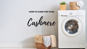 How to Care for Your Cashmere: Washing, Drying and Storing