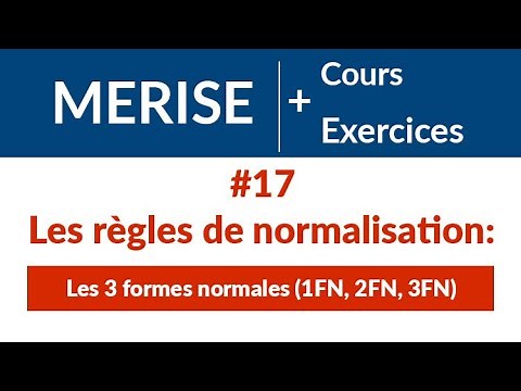 #17 Les 3 formes normales | MERISE: Cours et exercices corrigés