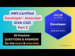 Part 3 - AWS Certified Developer Associate [Practice Questions] for the exam and interview