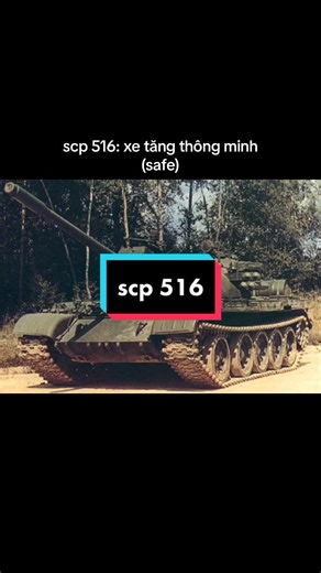 scp 516: xe tăng thông minh phân loại safe #team_scp_vietnam #xuhuongtiktok #Capcut #hetbiflop #scptiktok #scp_vn