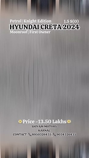 Shivam Motors Karnal on Instagram: "Hyundai Creta 1.5 S(o) 2024 knight Edition petrol Moonroof First owner Valid Insurance till Oct 2027 PPF done worth 70000 14000 Run only New tyres and Alloys Bumper to bumper genuiene car 13.50 lakhs price"