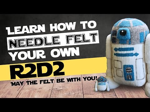 Needle Felt R2D2 Tutorial for Beginners | DIY Star Wars Craft