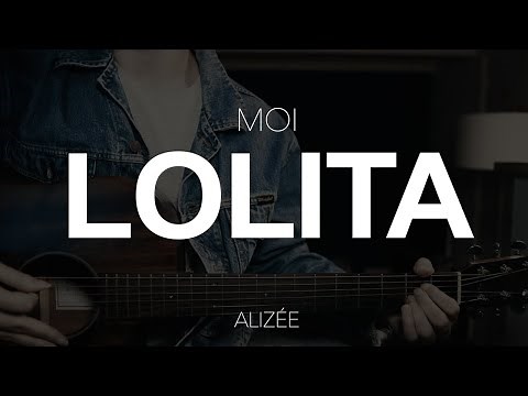 TUTO GUITARE : Moi... Lolita - Alizée