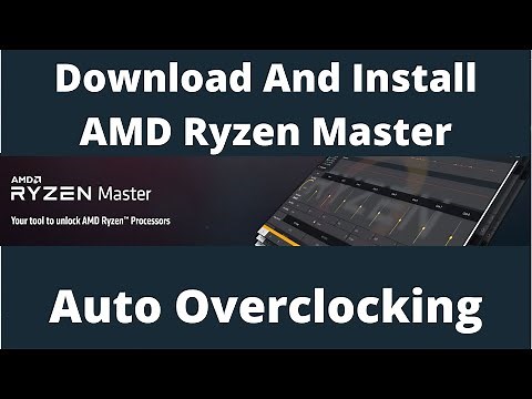 How To Download And Install AMD Ryzen Master || Auto Overclocking 2021