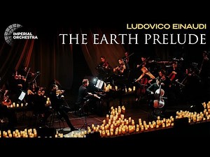 The Earth Prelude | Ludovico Einaudi | Imperial Orchestra