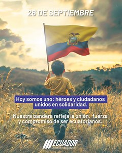 3.8K views · 27 reactions | 26 de septiembre - Día de la Bandera Nacional. Nuestro símbolo patrio es el reflejo de la historia y cultura que identifica a todos los ecuatorianos. Hoy, más que nunca, recordemos los valores que nos unen y sigamos construyendo un país lleno de esperanza, paz y oportunidades. #UniendoEsfuerzos | Ministerio de Gobierno Ecuador | Facebook