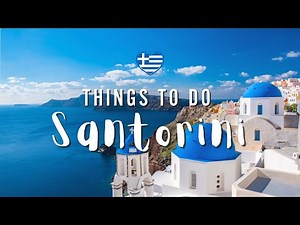 Best things to do in Santorini | Greece travel guide