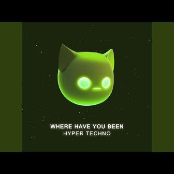 Where Have You Been