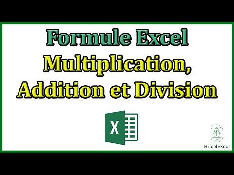 Comment faire formule Excel multiplication, addition et division