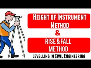 HEIGHT OF INSTRUMENT METHOD | RISE AND FALL METHOD | LEVELLING | SURVEYING