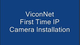 Vicon ViconNet IP Camera - Installation, Set Up & Configuration