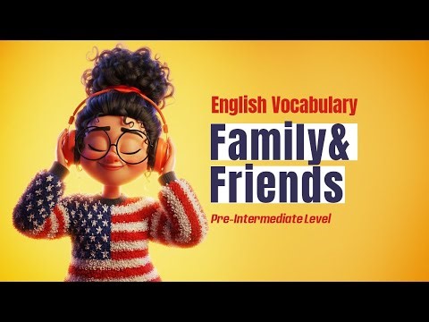 English Vocabulary: Family and Friends | Learn English with Oxford Word Skills (Pre-Intermediate)