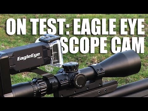 On test: Eagle Eye scope cam