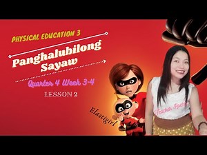 PE 3 Quarter 4 Week 3-4 l Panghalubilong Sayaw l Lesson 2