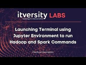 Launching Terminal using Jupyter Environment to run Hadoop and Spark Commands