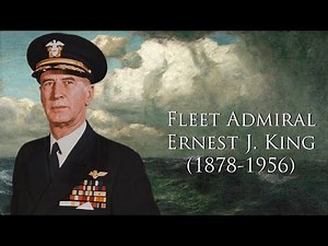 Fleet Admiral Ernest J. King (1878-1956)