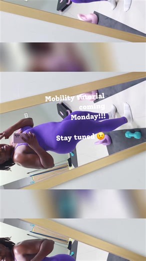 Mobility tutorial on the way!! You asked, I'll deliver! Video drops Monday!