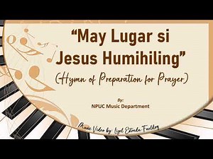 MAY LUGAR SI JESUS HUMIHILING (Song Demo) | Hymn of Preparation for Prayer | Response Song