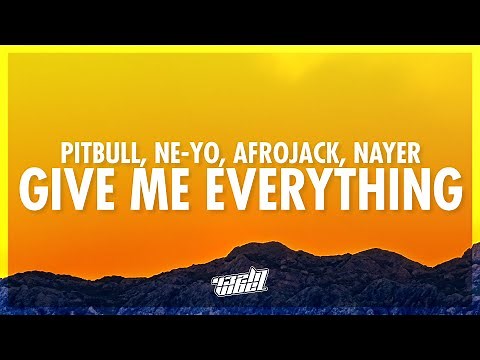 Pitbull - Give Me Everything (Lyrics) ft. Ne-Yo, Afrojack, Nayer (432Hz)