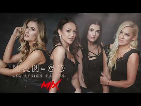 MAN-GO✦GERIAUSIOS DAINOS✦MIX
