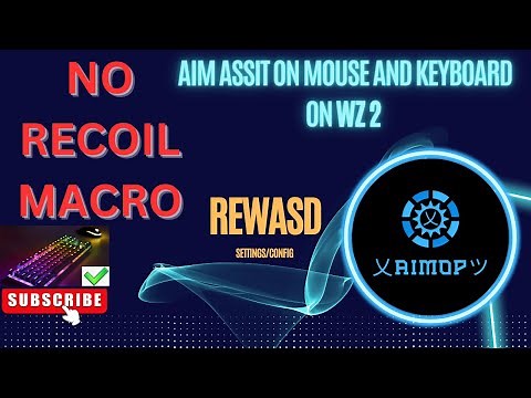 NO RECOIL MACRO on Mouse and keyboard, AIM ASSIST on Mouse and Keyboard WARZONE 2/MW2, REWASD, K&M